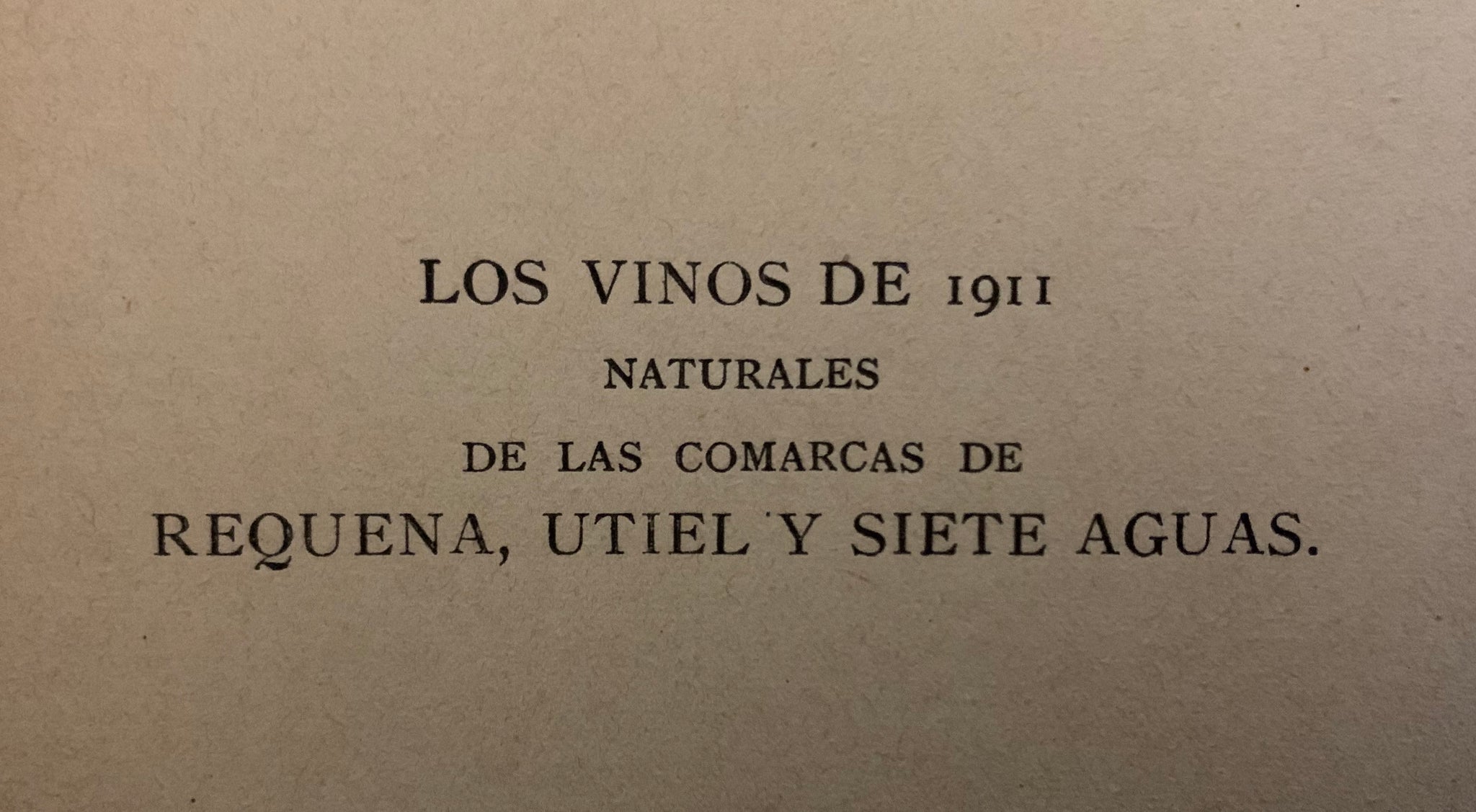 Los vinos de 1911 en Requena, Utiel y Siete Aguas
